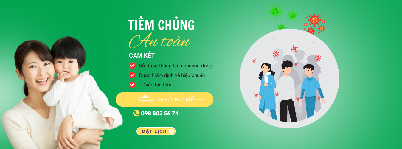 Tiêm chủng an toàn - Cam kết chất lượng, xe đưa đón miễn phí